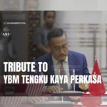 20250311 tribute to ybm tengku kaya perkasa